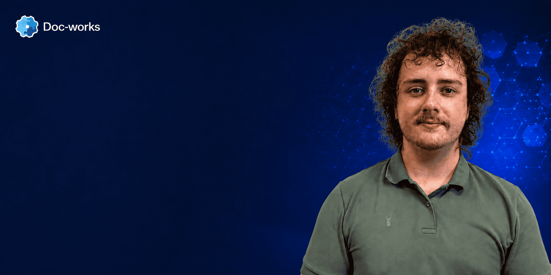 Doc-works is pleased to announce the appointment of Joseph Hopkins to the role of Support Analyst.